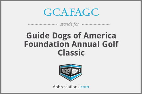 GCAFAGC - Guide Dogs of America Foundation Annual Golf Classic
