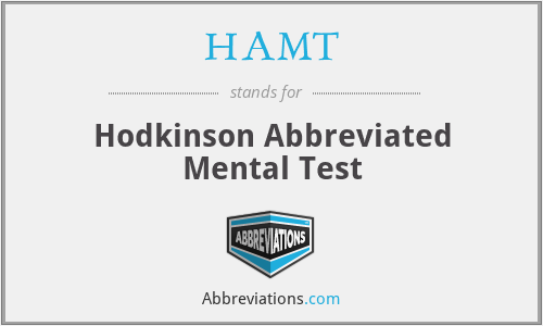 HAMT - Hodkinson Abbreviated Mental Test