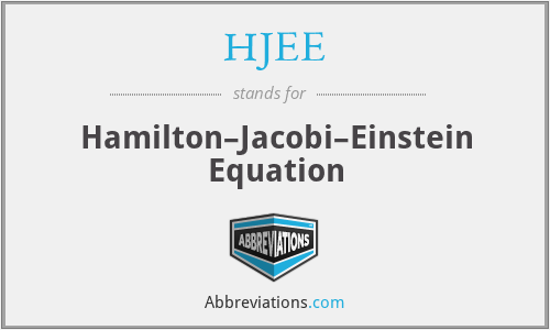 HJEE - Hamilton–Jacobi–Einstein Equation
