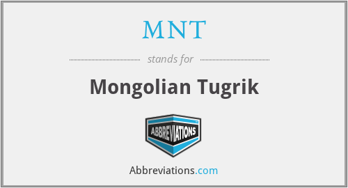 MNT - Mongolian Tugrik