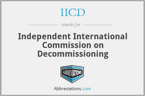 IICD - Independent International Commission on Decommissioning