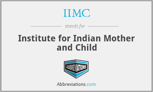 IIMC - Institute for Indian Mother and Child
