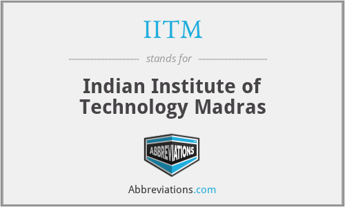 IITM - Indian Institute of Technology Madras