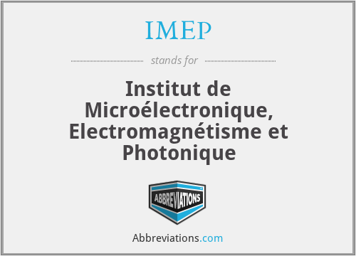 IMEP - Institut de Microélectronique, Electromagnétisme et Photonique