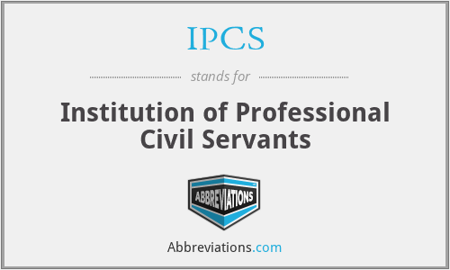 IPCS - Institution of Professional Civil Servants