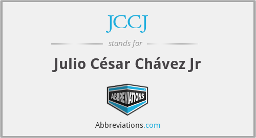 JCCJ - Julio César Chávez Jr