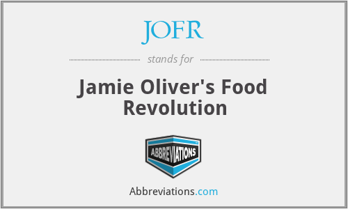 JOFR - Jamie Oliver's Food Revolution