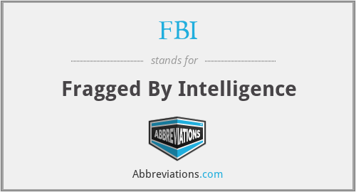 FBI - Fragged By Intelligence