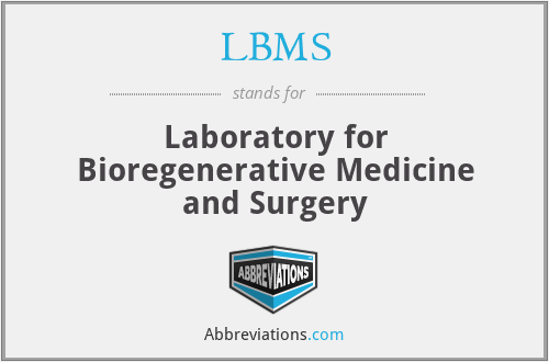 LBMS - Laboratory for Bioregenerative Medicine and Surgery