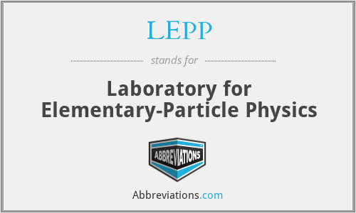LEPP - Laboratory for Elementary-Particle Physics