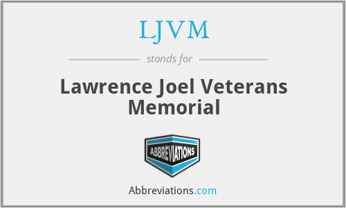 LJVM - Lawrence Joel Veterans Memorial