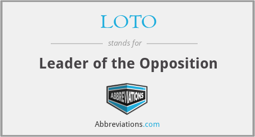 LOTO - Leader of the Opposition
