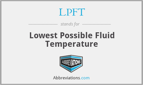 LPFT - Lowest Possible Fluid Temperature