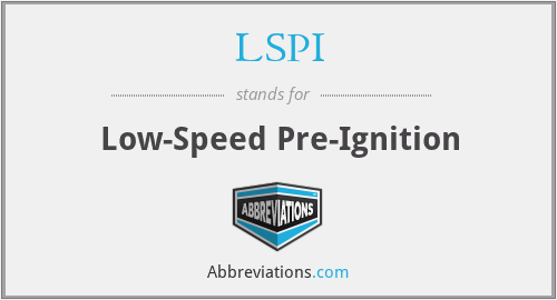LSPI - Low-Speed Pre-Ignition