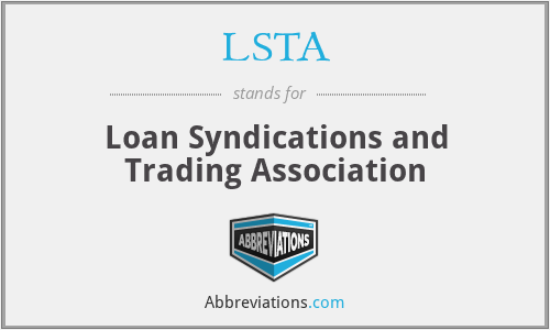 LSTA - Loan Syndications and Trading Association