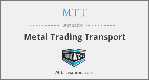 MTT - Metal Trading Transport