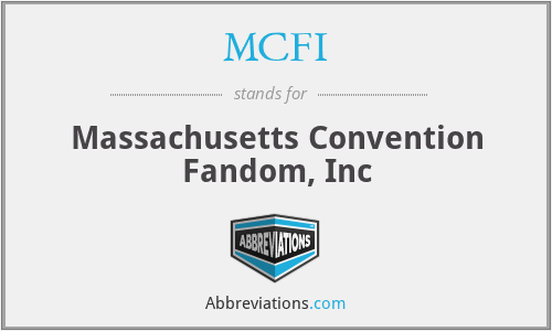 MCFI - Massachusetts Convention Fandom, Inc