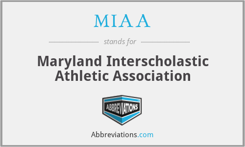 MIAA - Maryland Interscholastic Athletic Association