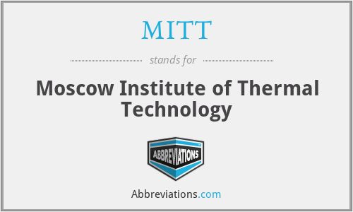 MITT - Moscow Institute of Thermal Technology