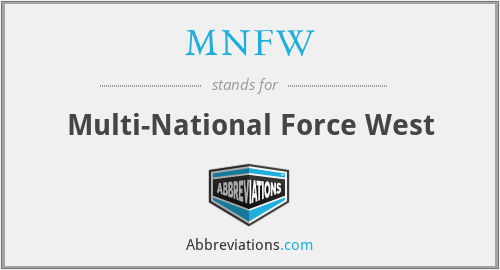 MNFW - Multi-National Force West