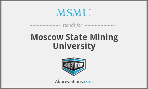 MSMU - Moscow State Mining University