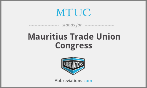 MTUC - Mauritius Trade Union Congress