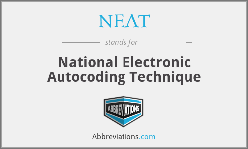 NEAT - National Electronic Autocoding Technique