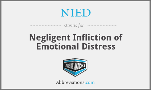 NIED - Negligent Infliction of Emotional Distress