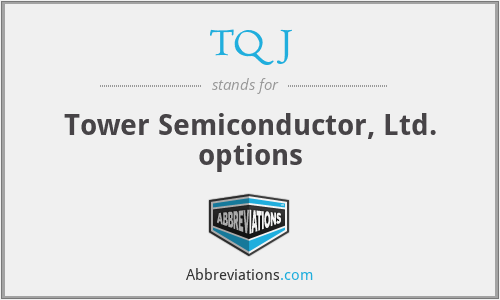TQJ - Tower Semiconductor, Ltd. options