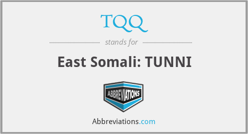 TQQ - East Somali: TUNNI