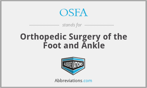 OSFA - Orthopedic Surgery of the Foot and Ankle