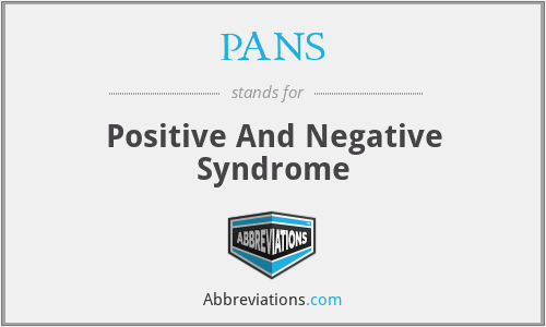 PANS - Positive And Negative Syndrome