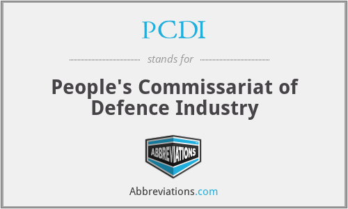 PCDI - People's Commissariat of Defence Industry