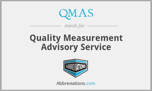 QMAS - Quality Measurement Advisory Service