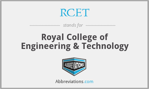 RCET - Royal College of Engineering & Technology