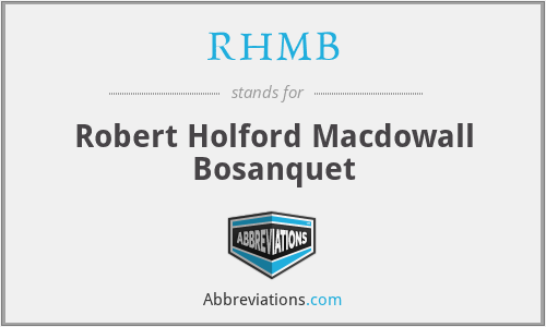 RHMB - Robert Holford Macdowall Bosanquet