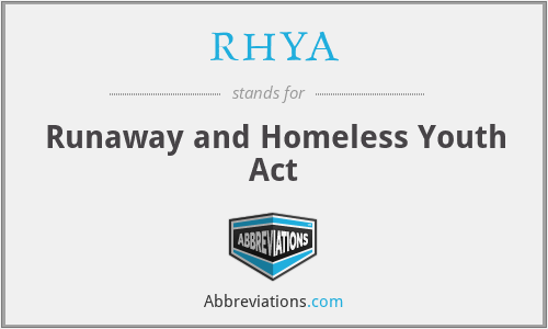 RHYA - Runaway and Homeless Youth Act