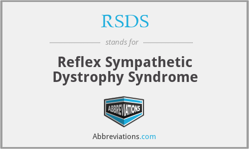 RSDS - Reflex Sympathetic Dystrophy Syndrome