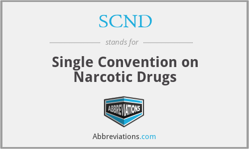 SCND - Single Convention on Narcotic Drugs