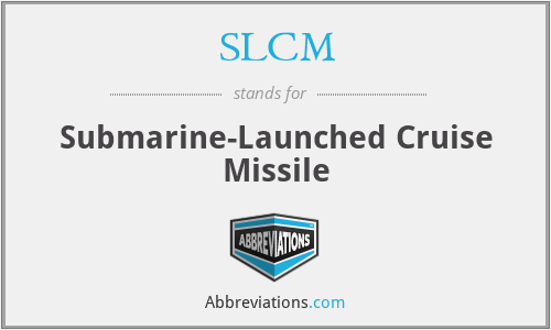 SLCM - Submarine-Launched Cruise Missile