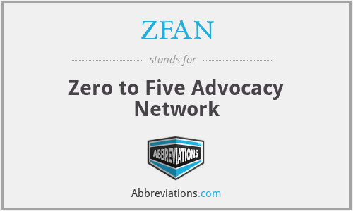 ZFAN - Zero to Five Advocacy Network