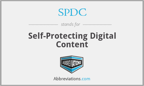 SPDC - Self-Protecting Digital Content