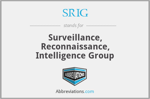 SRIG - Surveillance, Reconnaissance, Intelligence Group