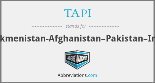 TAPI - Turkmenistan-Afghanistan–Pakistan–India