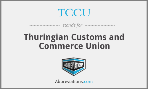 TCCU - Thuringian Customs and Commerce Union