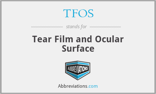 TFOS - Tear Film and Ocular Surface
