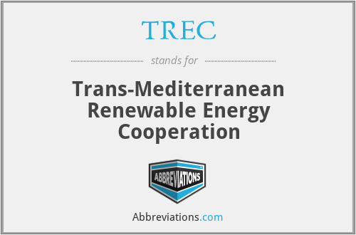 TREC - Trans-Mediterranean Renewable Energy Cooperation