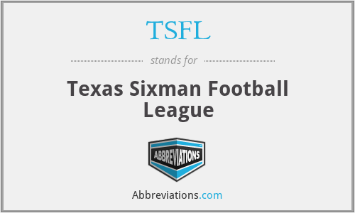 TSFL - Texas Sixman Football League