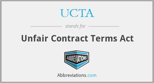 UCTA - Unfair Contract Terms Act