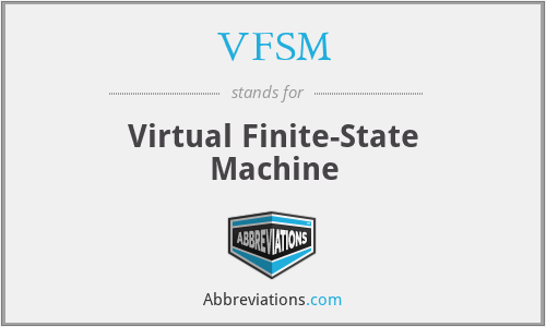 VFSM - Virtual Finite-State Machine